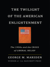 Cover image for The Twilight of the American Enlightenment